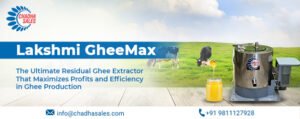 Lakshmi GheeMax: The Ultimate Residual Ghee Extractor that Maximizes Profits and Efficiency in Ghee Production