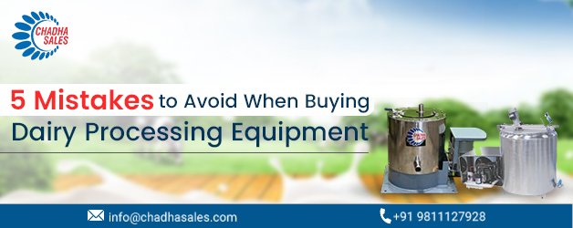 5 Mistakes to Avoid When Buying Dairy Processing Equipment