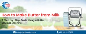 How to Make Butter from Milk – A Step-by-Step Guide Using a Butter Churner Machine