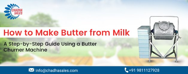 How to Make Butter from Milk – A Step-by-Step Guide Using a Butter Churner Machine