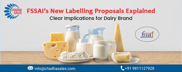 FSSAI’s New Labelling Proposals Explained: Clear Implications for Dairy Brands