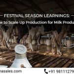 Festival Season Learnings: How to Scale Up Production for Milk Products