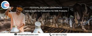 Festival Season Learnings: How to Scale Up Production for Milk Products