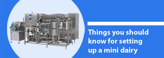 Things you should know for setting up a mini dairy